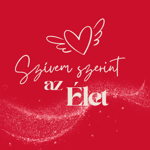 Szívem szerint az Élet